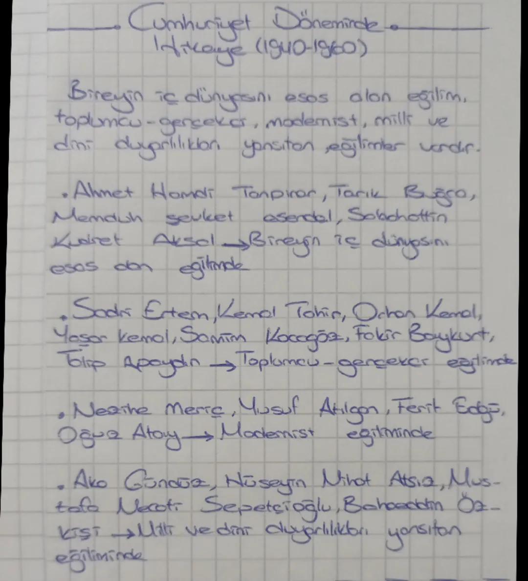 - Cumhuriyet Döneminde a
Indikaye (1940-1960)

Bireyin iç dünyasını esos alon eğilim,
toplumcu-gencekes, modemist, milli ve
dini duyarlılıkl