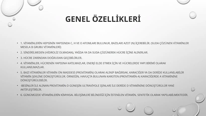 VİTAMİNLER GENEL ÖZELLİKLERİ
•
1. VİTAMİNLERİN HEPSİNİN YAPISINDA C, H VE O ATOMLARI BULUNUR, BAZILARI AZOT (N) İÇEREBİLİR. (SUDA ÇÖZÜNEN Vİ