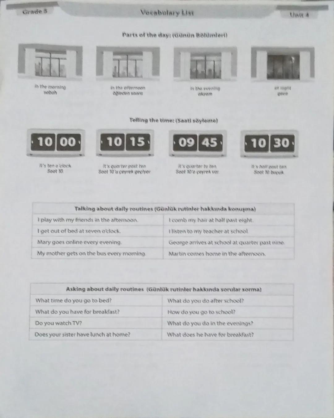 Grade 5
Vocabulary List
Daily Routines (Günlük yapılan işler)
Numbers 1-100: (Sayılar 1-100)
arrive at / go to school; okula varmak/gitmek
U