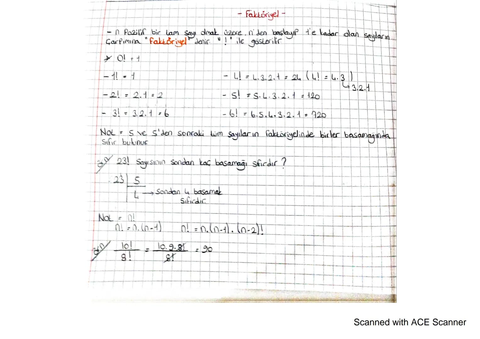 - faktoriyel -
- n Pozitif bir tam sayı olmak üzere, n'den başlayıp t'e kadar olan sayıların.
Çarpımına "Faktöriyel denir. "!" ile gösterili