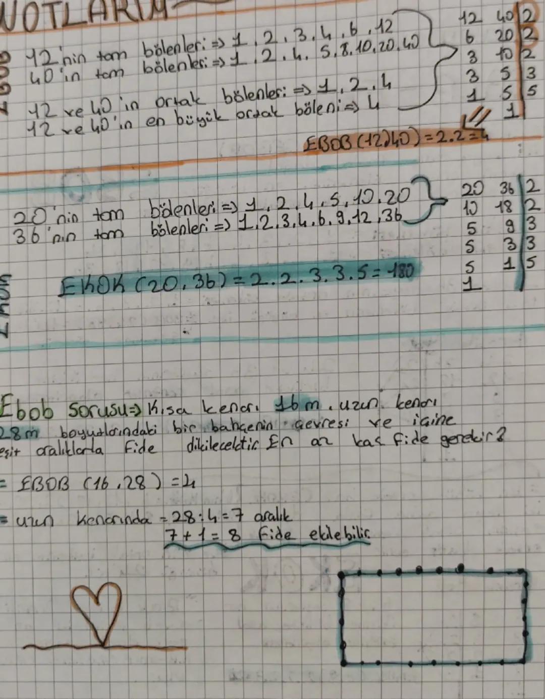 NOTLAR
212 nin tam
40 in tom
• 42 ve 40 in
bölenler: => 1.2.3.4.6.12.
bölenteri => 12.4. 5.8.10,20,40
ortak bölenler: =124
1,
12 ve 40'in en