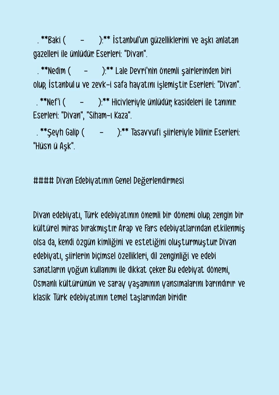 ### Divan Edebiyatı
Divan edebiyatı, . yüzyıldan . yüzyıla kadar Osmanlı
İmparatorluğu döneminde gelişen, Arap ve Fars edebiyatlarının
etkis
