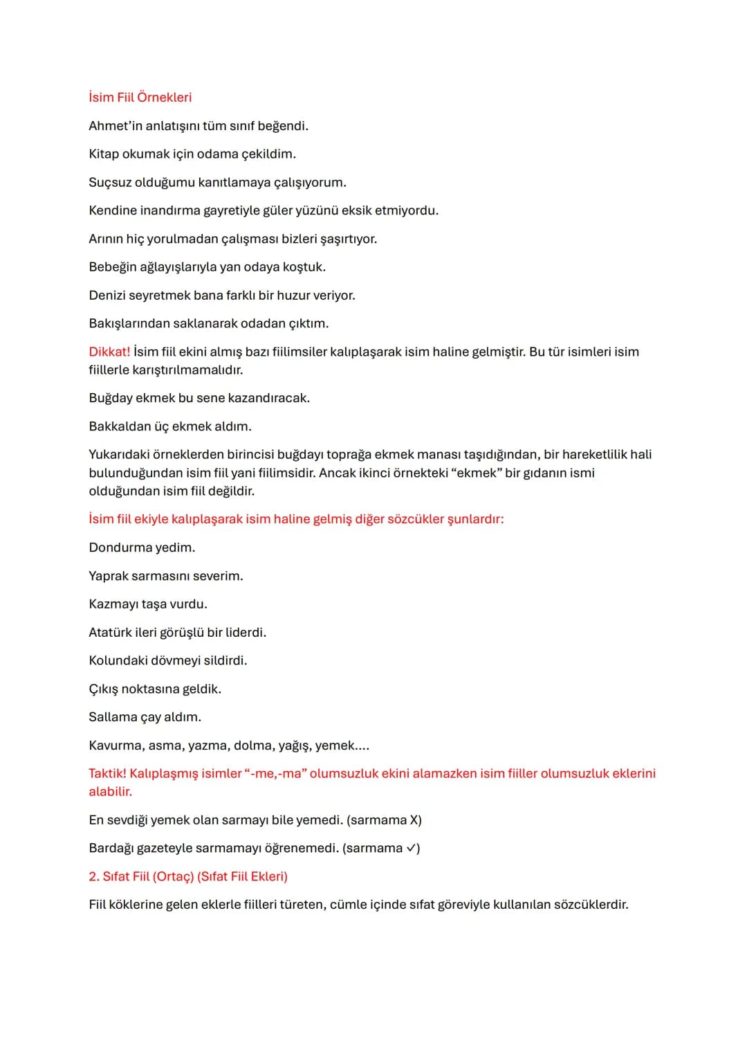 Fiilimsiler
Fiilimsi Nedir?
Fiilden (eylemden) türeyen ancak tam olarak eylem bildirmeyen, fiillerin aldıkları zaman kip ve
kişi eklerini al