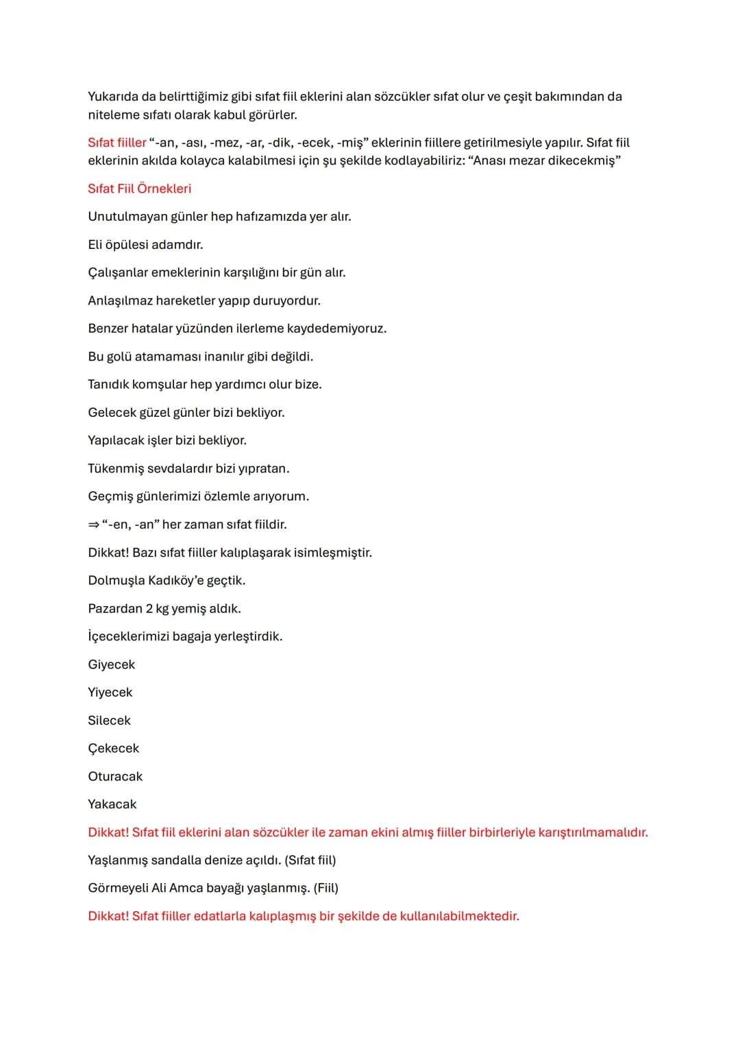 Fiilimsiler
Fiilimsi Nedir?
Fiilden (eylemden) türeyen ancak tam olarak eylem bildirmeyen, fiillerin aldıkları zaman kip ve
kişi eklerini al