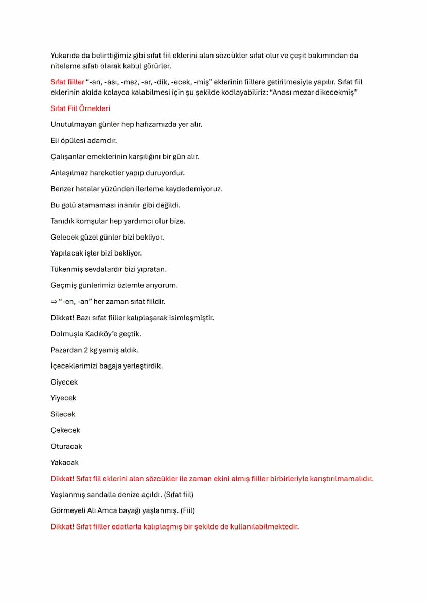 Fiilimsiler
Fiilimsi Nedir?
Fiilden (eylemden) türeyen ancak tam olarak eylem bildirmeyen, fiillerin aldıkları zaman kip ve
kişi eklerini al