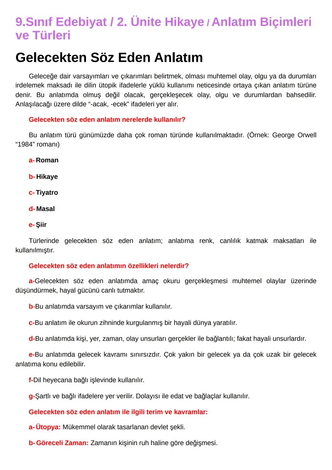 9.Sınıf Edebiyat / 2. Ünite Hikaye / Anlatım Biçimleri
ve Türleri
Gelecekten Söz Eden Anlatım
Geleceğe dair varsayımları ve çıkarımları beli
