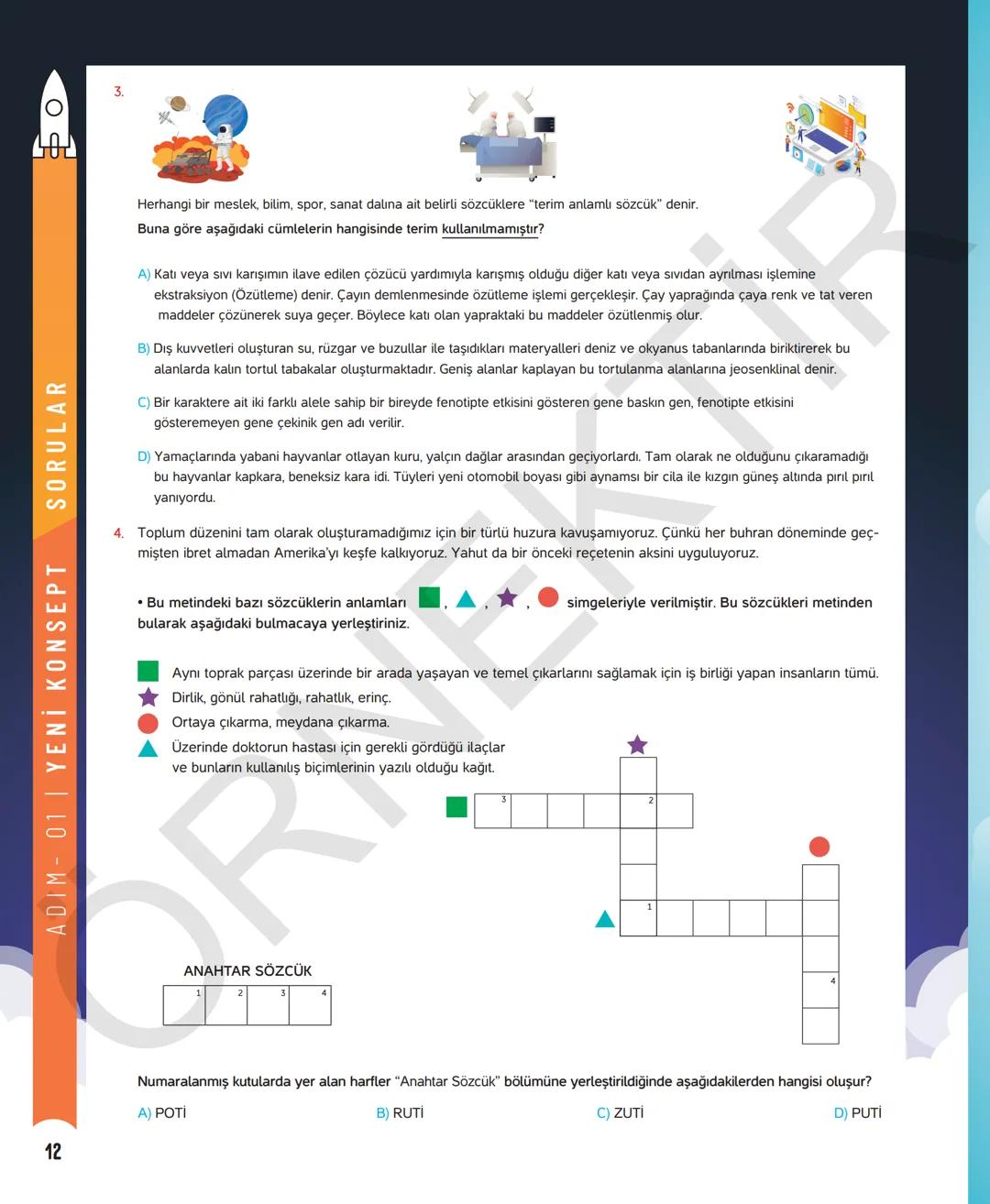 6. SINIF TÜRKÇE
Sevgili öğrenciler,
Soruları olduğu kadar etkinliği ve konu anlatımları da yeni nesil olan
Dergi Konseptinde Yeni Nesil Deft