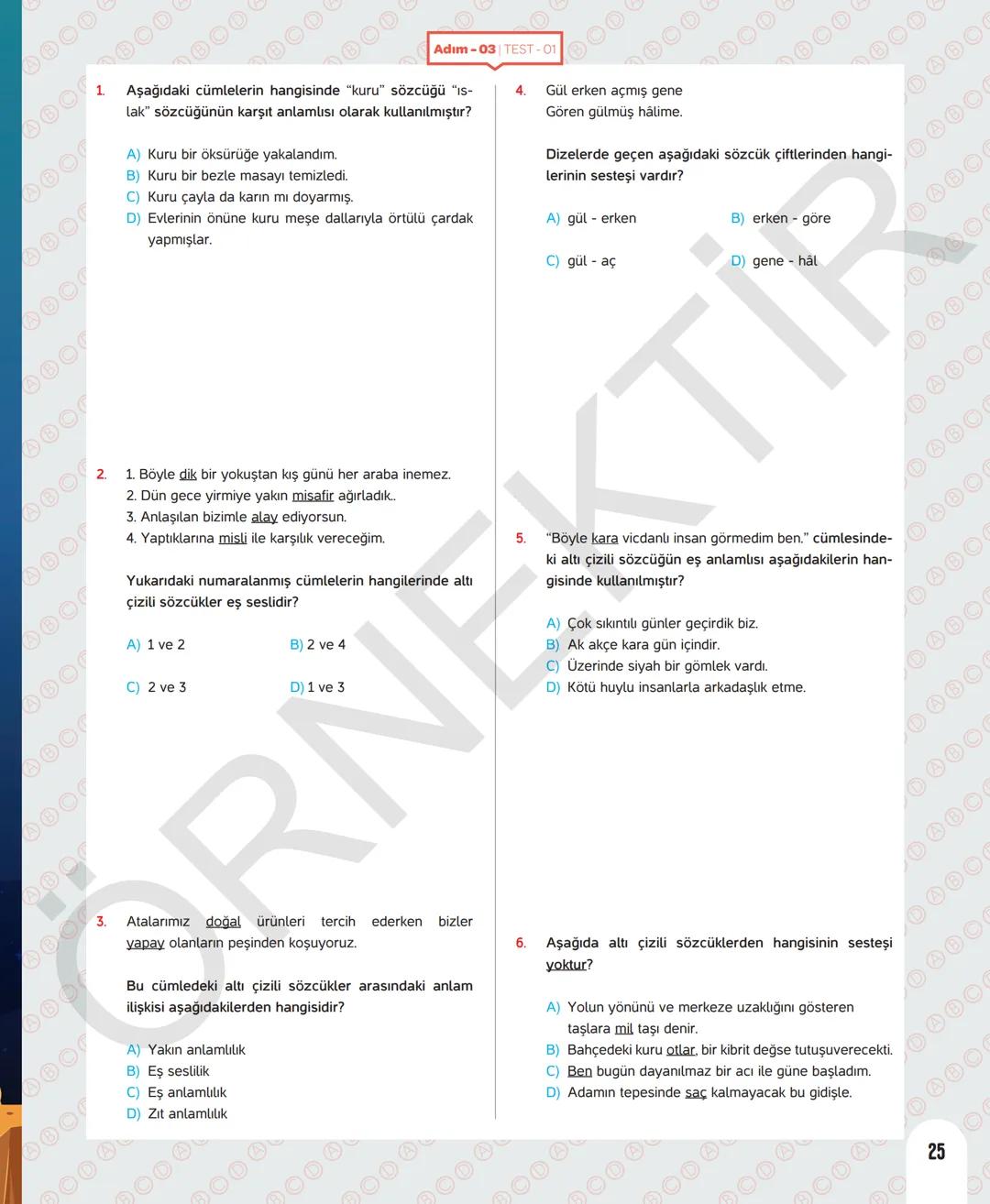6. SINIF TÜRKÇE
Sevgili öğrenciler,
Soruları olduğu kadar etkinliği ve konu anlatımları da yeni nesil olan
Dergi Konseptinde Yeni Nesil Deft