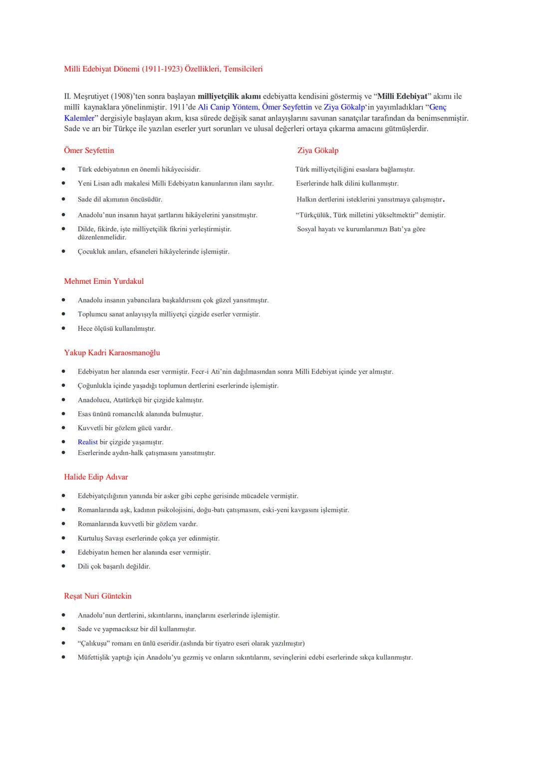 Milli Edebiyat Dönemi (1911-1923) Özellikleri, Temsilcileri

II. Meşrutiyet (1908)'ten sonra başlayan milliyetçilik akımı edebiyatta kendisi