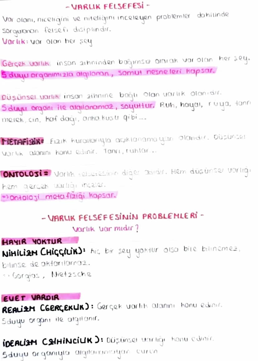 -VARLIK FELSEFESİ -
Var olani, niceligini ve niteliğini inceleyen problemler dahilinde
Sorgulanan felsefi disiplindir.
Varlık: var olan her 