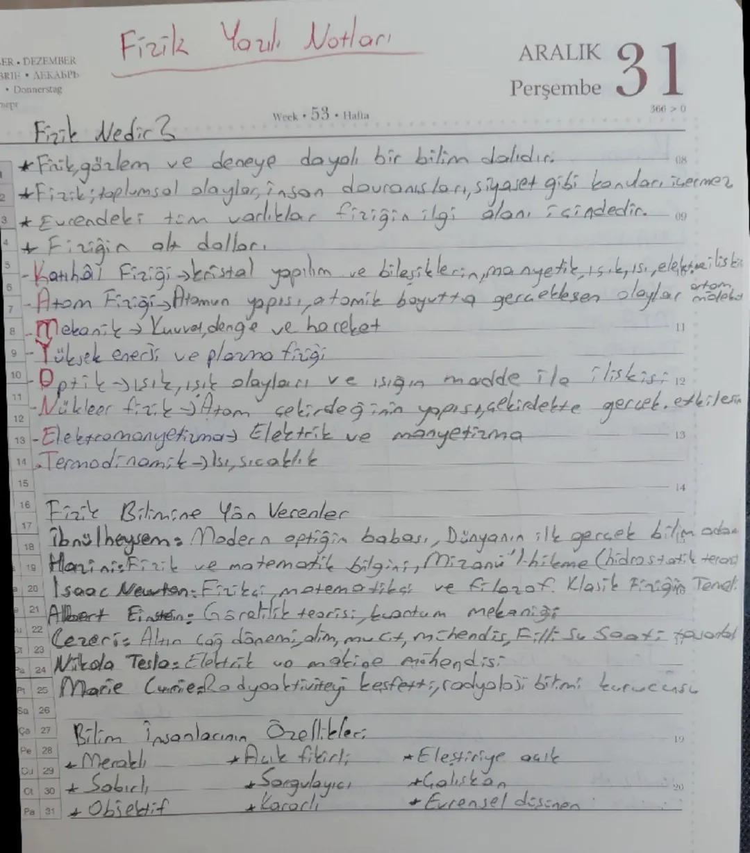 ER DEZEMBER
BRIE ДЕКАБРЬ
• Donnerstag

Fizik Yazılı Notları

ARALIK
Perşembe
31

Week 53. Halia
3660

Fizik Nedir 3
*Frik, gözlem ve deneye 