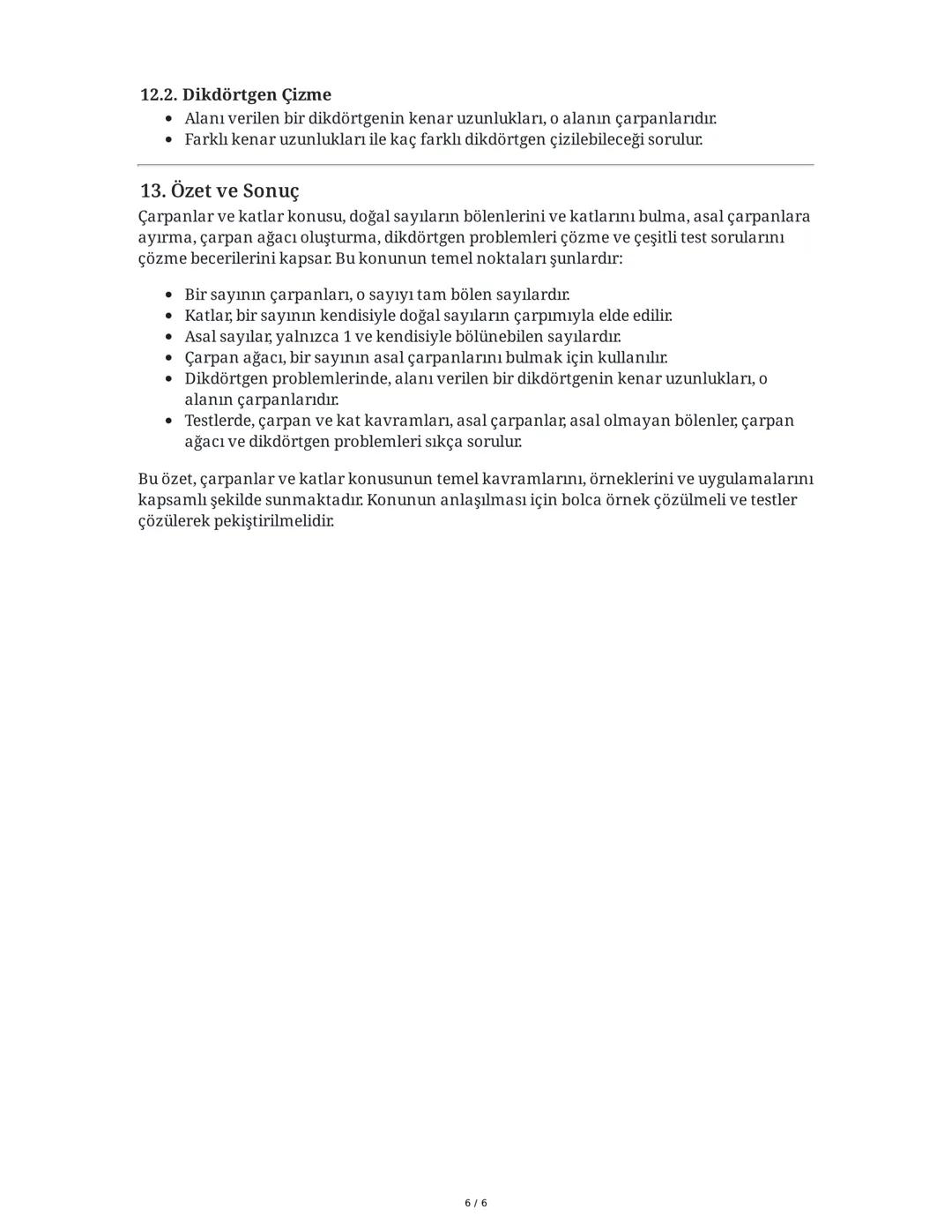 # ÇARPANLAR VE KATLAR

1. Temel Kavramlar

**Çarpan Bölen Nedir?**

Bir doğal sayıyı tam olarak bölen her bir sayıya o sayının *çarpanı böle