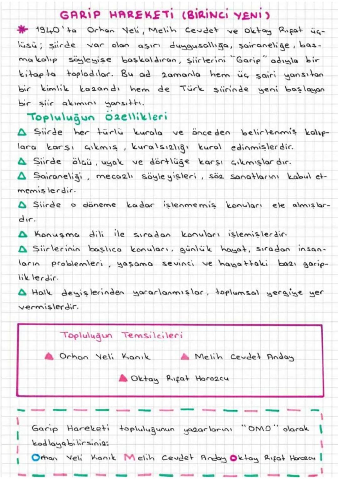 GARIP HAREKETİ (BİRİNCİ YENİ)
* 1940' ta
Orhan Veli Melih Cevdet
var olan
ve oktay Rifat üç-
lüsü; şiirde
aşırı duygusallığa, şairanelige, b