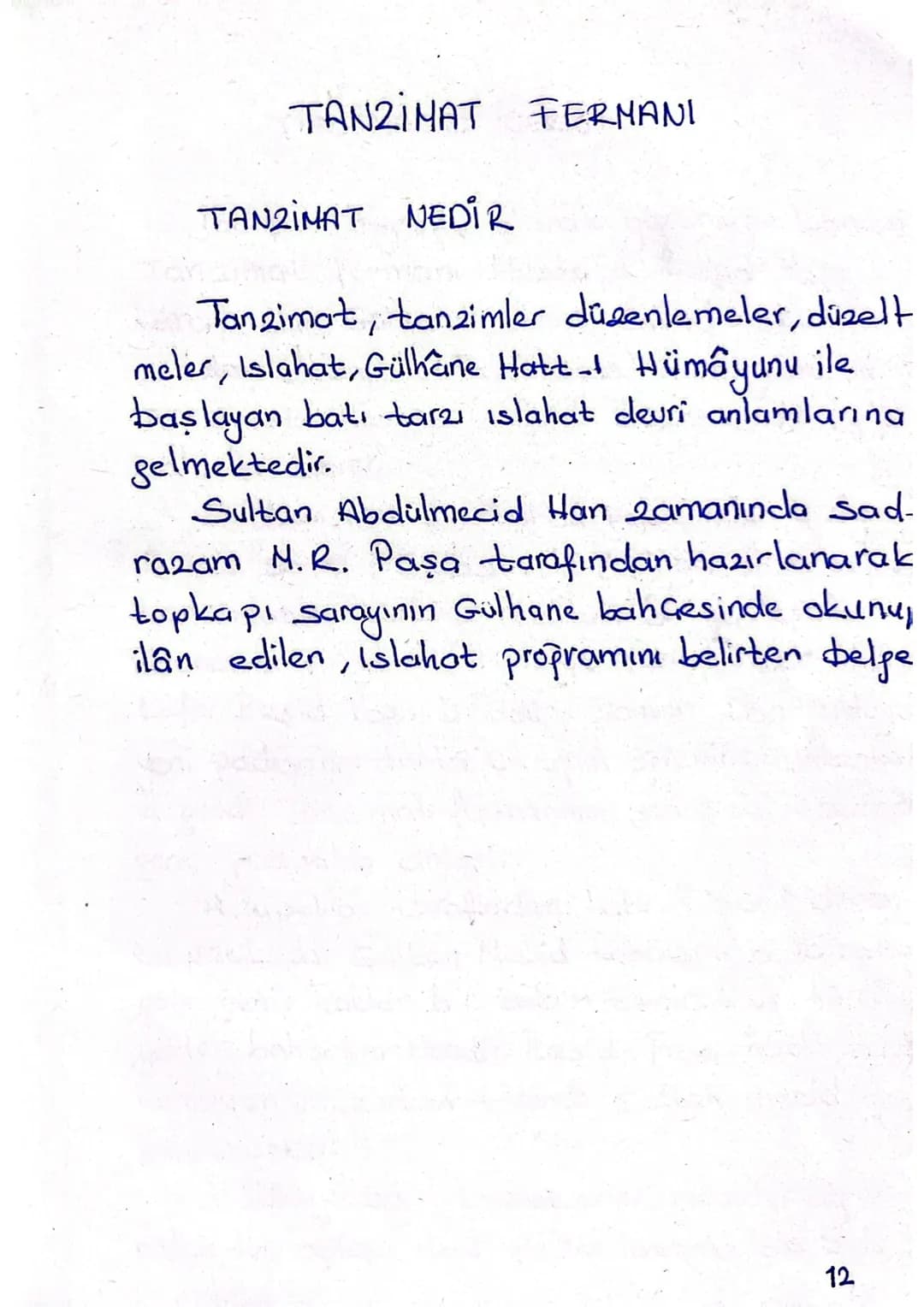 TANZINAT FERMANI
TANZINAT NEDİR
Tanzimat, tanzimler düzenlemeler, düzelt
meler, Islahat, Gülhane Hatt - Hümayunu ile
başlayan batı tarzı isl