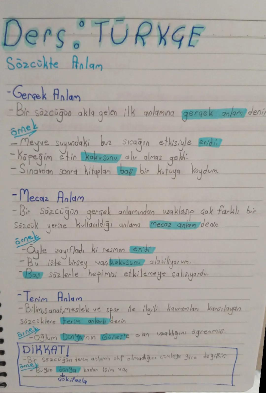 Ders. TÜRKGE
Sözcükte Anlam
-Gerçek Anlam
· Bir sözcüğōn akla gelen ilk anlamına gerçek anlam deni
amek
-Meyve suyundaki buz sıcağın etkisiy