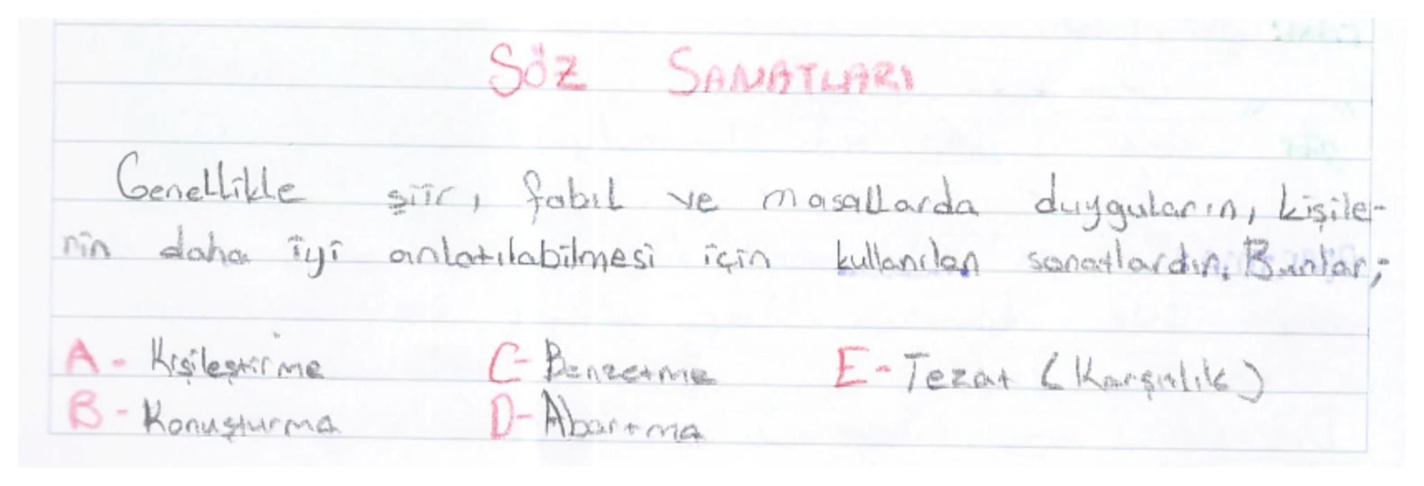 Genellikle
rin daha iyi
A- Kişileştirme
B-Konuşturma
SÖZ SANATLARI
sir, fabil ve masallarda duyguların, kişile-
anlatılabilmesi için
С- Велг