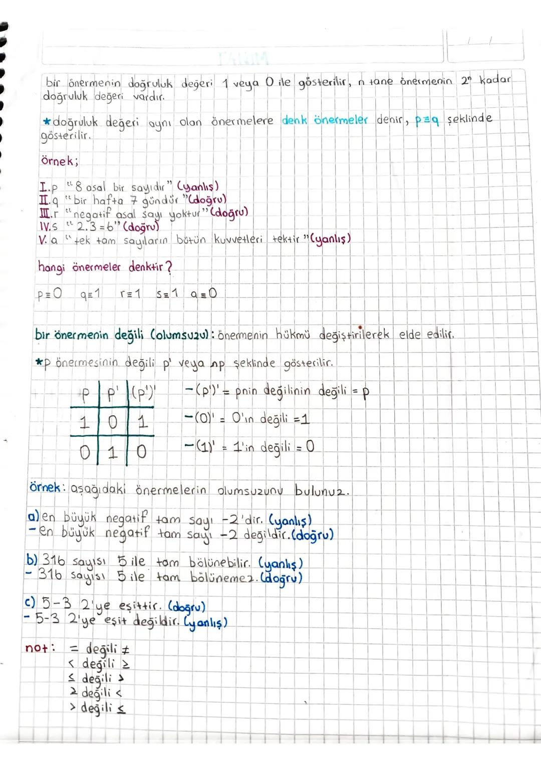 TANIM
bir önermenin doğruluk değeri 1 veya O ile gösterilir, n tane önermenin 2" kadar
doğruluk değeri vardır.
*doğruluk değeri aynı olan ön