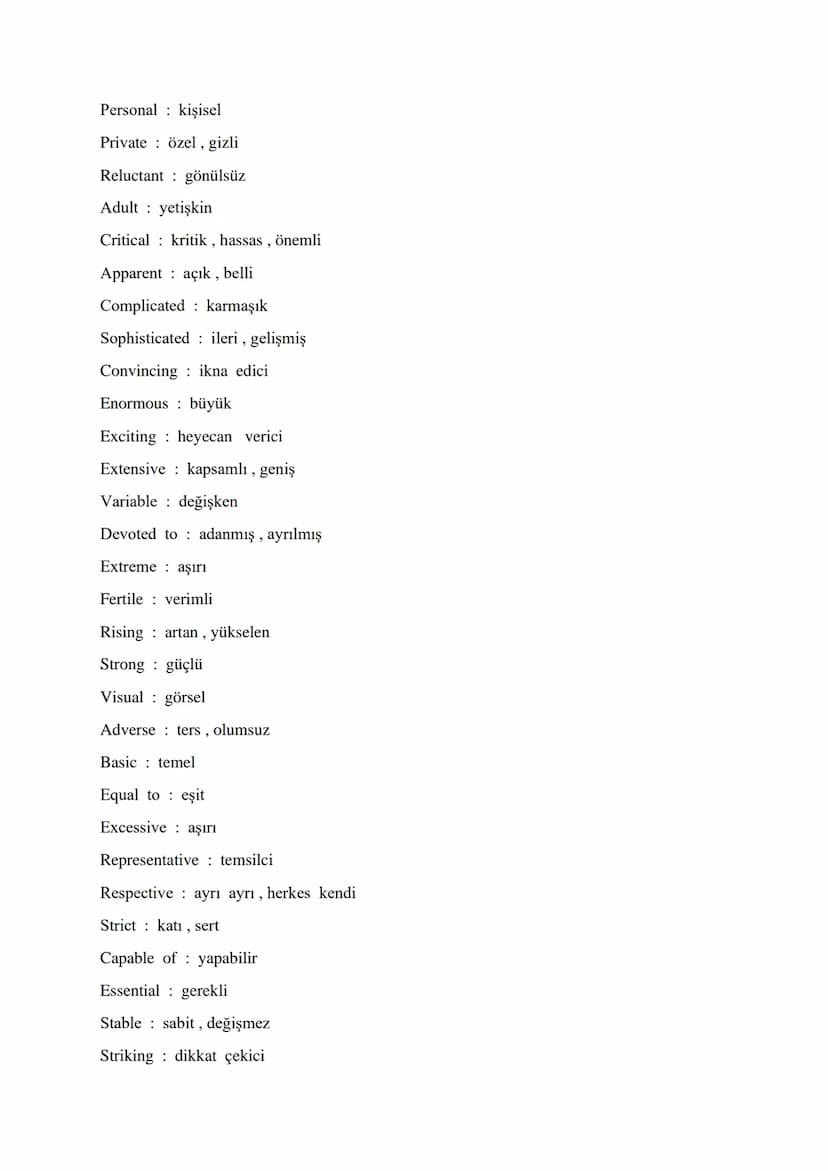 VITAL ADJECTIVES FOR ÜDS - KPDS - YDS - YDT
Different from farklı
Indifferent to kayıtsız, umursamaz
Various çeşitli, farklı
Growing büyüyen