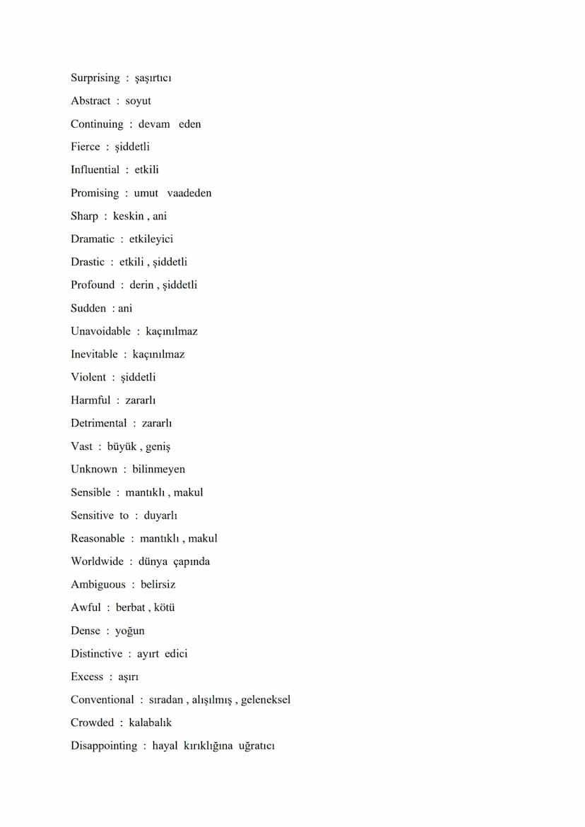 VITAL ADJECTIVES FOR ÜDS - KPDS - YDS - YDT
Different from farklı
Indifferent to kayıtsız, umursamaz
Various çeşitli, farklı
Growing büyüyen