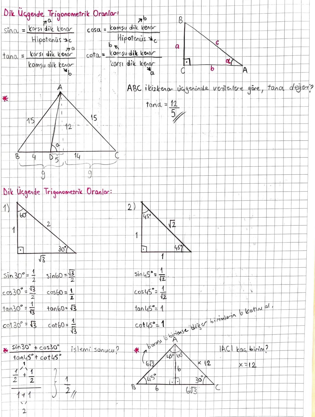 Dik Üçgende Trigonometrik Oranlar:
sina = $\frac{karşı dik kenar}{Hipotenüs}$ $\rightarrow a$
tana = $\frac{karşı dik kenar}{komşu dik kenar