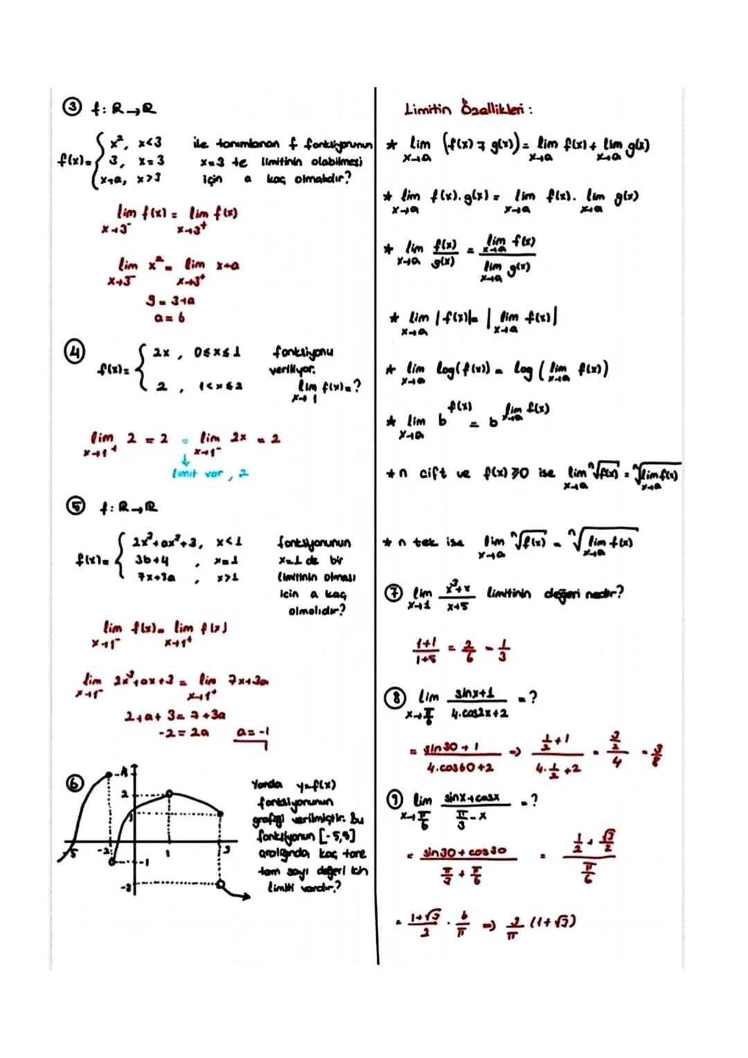 f: RR
*³, *<3
f(x)= 3, x=3
xa, x>3
Limitin Özellikleri:
ile tanımlanan f fankliyorumun * Lim (f(x) = g(x)) = lim f(x) + lim g(x)
x=3 te
için