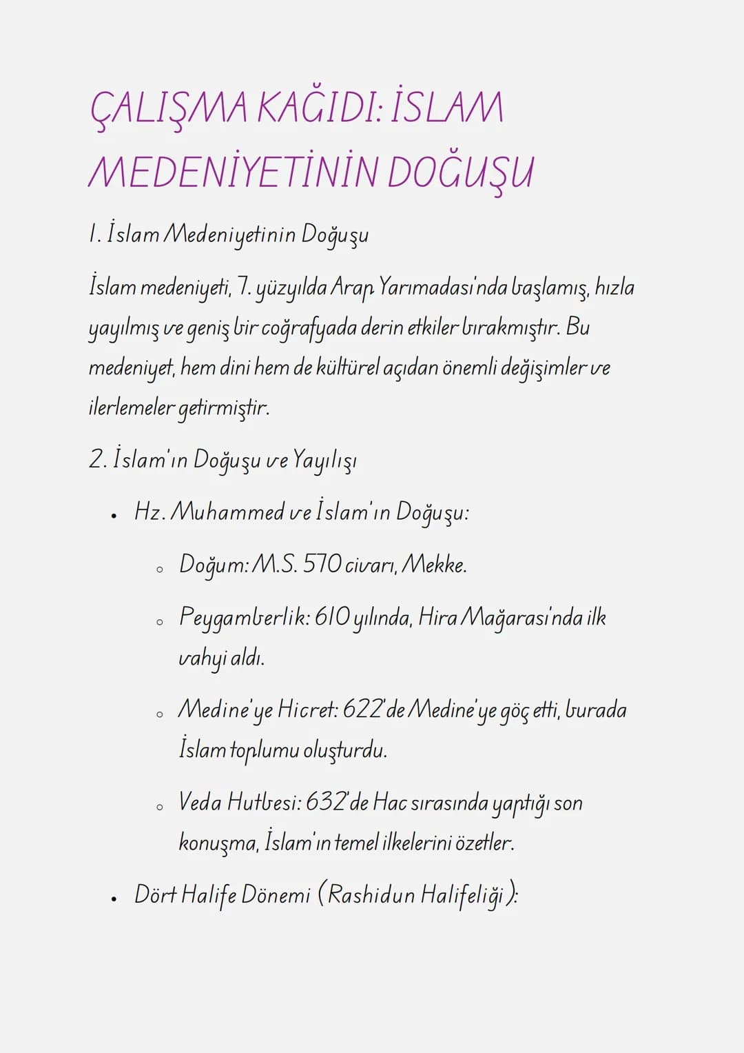 ÇALIŞMA KAĞIDI: İSLAM
MEDENİYETİNİN DOĞUŞU
1. İslam Medeniyetinin Doğuşu
İslam medeniyeti, 7. yüzyılda Arap Yarımadası'nda başlamış, hızla
y