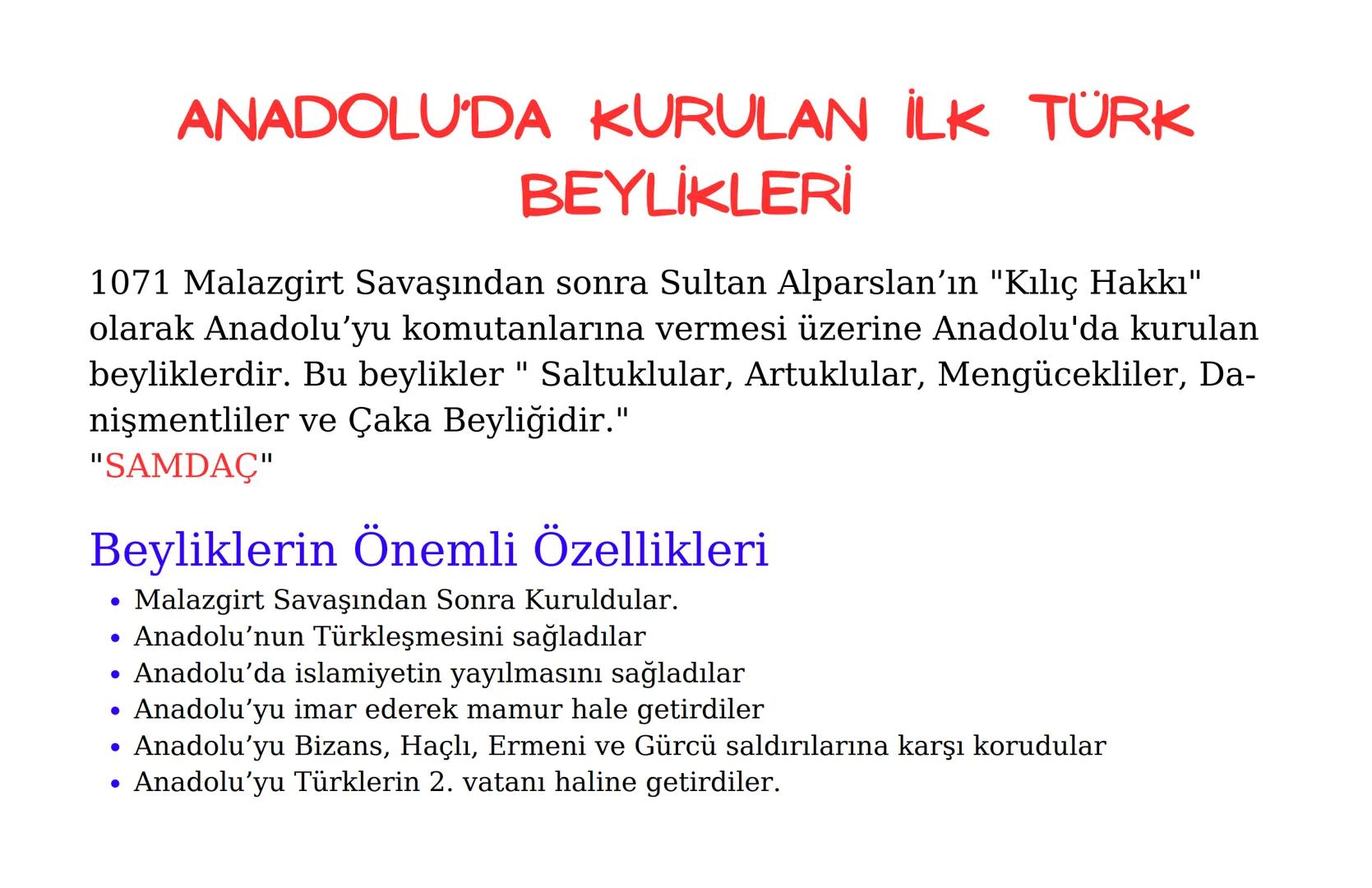 ANADOLU'DA KURULAN İLK TÜRK
BEYLİKLERİ
1071 Malazgirt Savaşından sonra Sultan Alparslan'ın "Kılıç Hakkı"
olarak Anadolu'yu komutanlarına ver