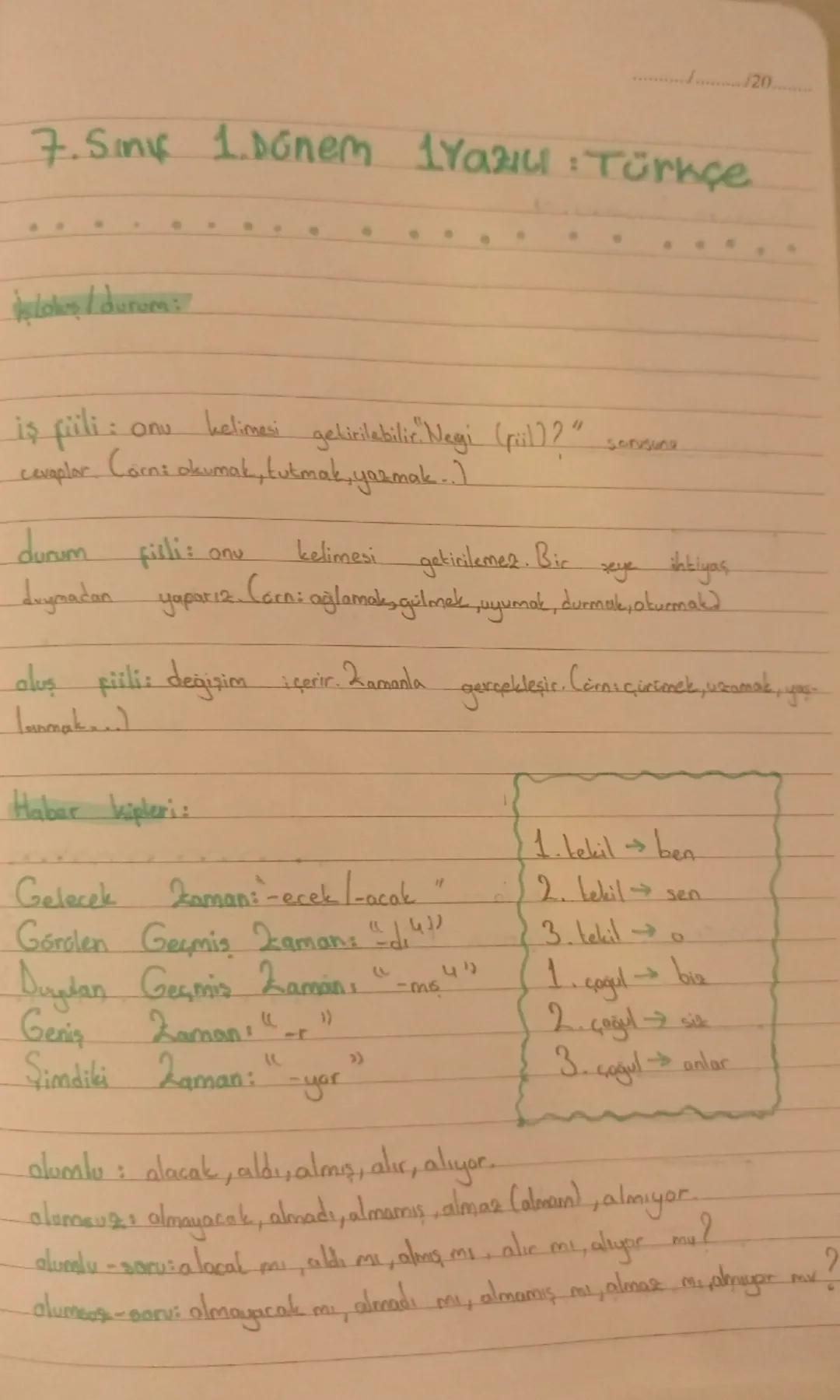7.Sink
1. Dōnem 1 Yazu: Türkçe
lows/durum
is fiili
onu helimesi getirilebilir. Negi (piil]?"
cevaplar Carni okumak, tutmak, yazmak.. I
Sorus