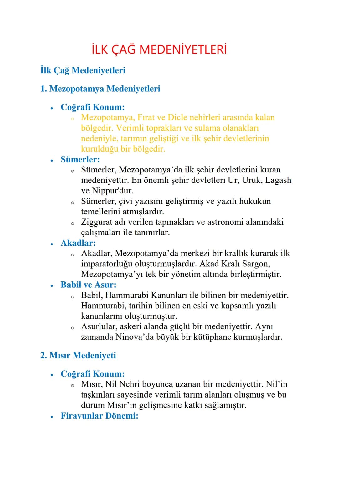 İLK ÇAĞ MEDENİYETLERİ
İlk Çağ Medeniyetleri
1. Mezopotamya Medeniyetleri
•
•
Coğrafi Konum:
。 Mezopotamya, Fırat ve Dicle nehirleri arasında