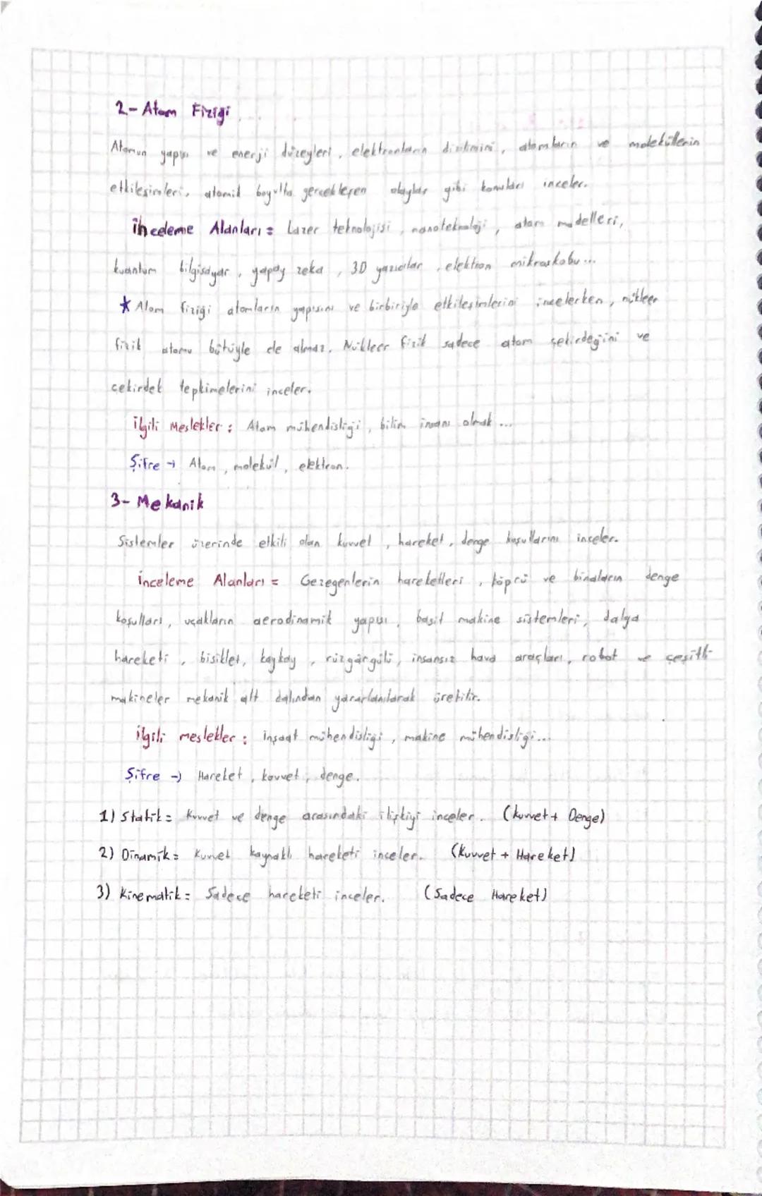 Fizik Bilimi:

Matte ile enerji arasındaki ilişkiyi
erendeki dayların nedenlerini,

gözlem, deney ve akıl yürütrege dayalı olarak inceleyen 