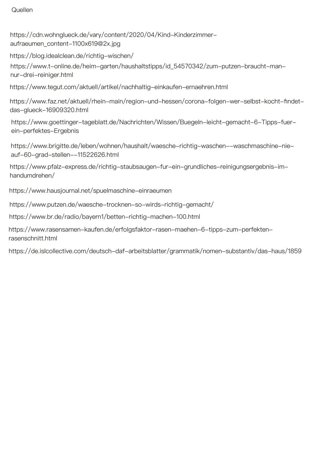  4

8

10

7

6

15

12

2

9

11

1

4

7

12

8

10

2

5

9

11

3

1

Das Haus
1- der Garten
2- die Küche
3- das Wohnzimmer
4-der Wäsche