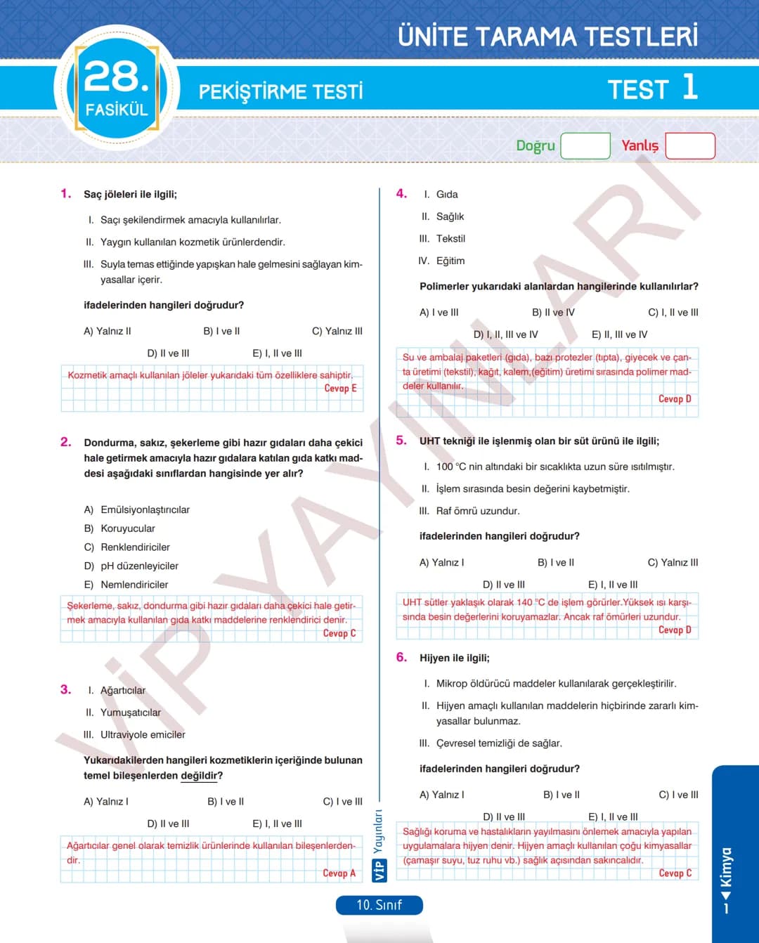 30
FASİKÜL
KİMYA
ANLATIM FASİKÜLÜ
Vمن
YAYINLARI
Etkinlikler
10
SINIF
Kavrama Testleri
Tarama Testleri
Çözümlü Örnek
Sorular
Maddeleştirilmiş