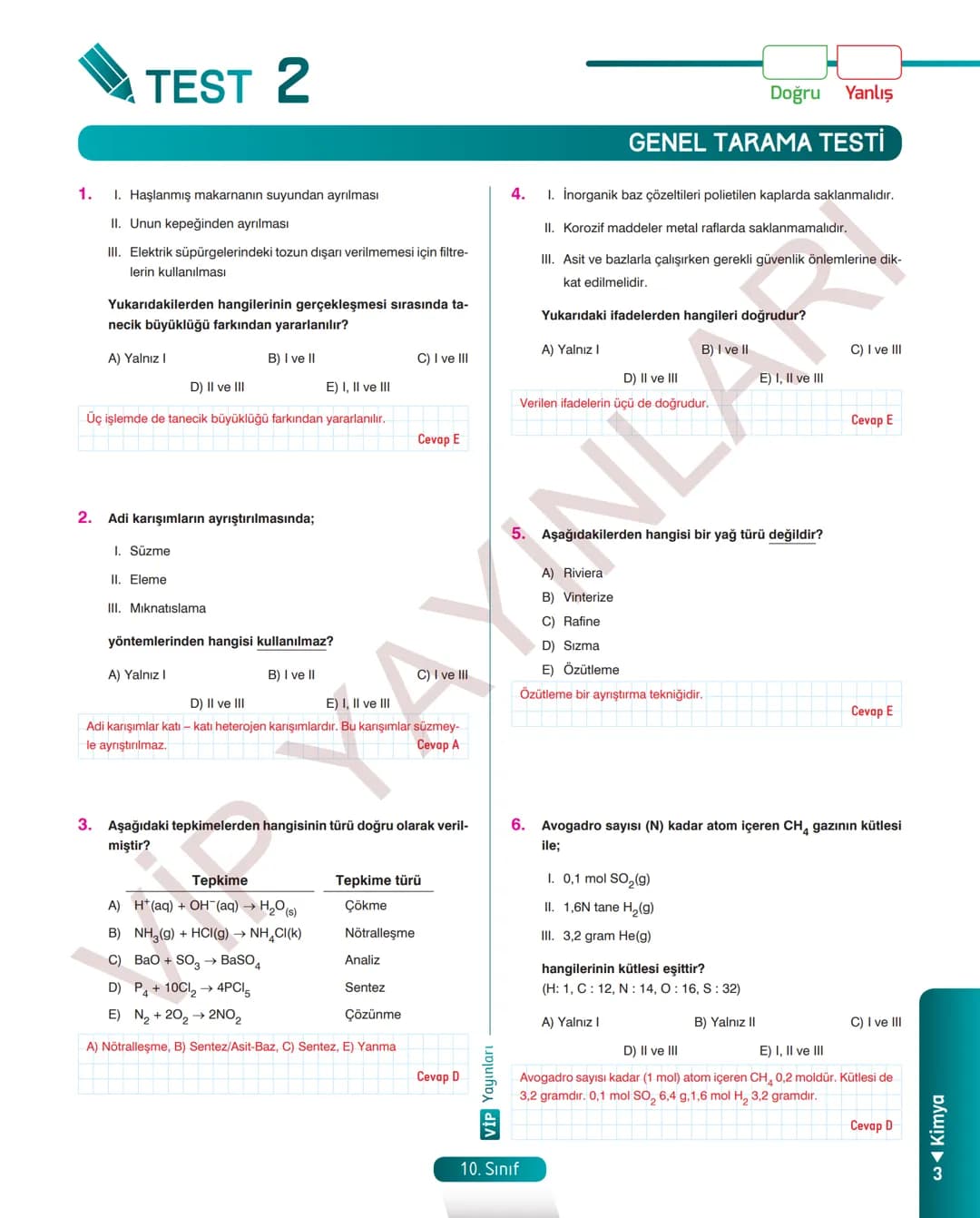 30
FASİKÜL
KİMYA
ANLATIM FASİKÜLÜ
Vمن
YAYINLARI
Etkinlikler
10
SINIF
Kavrama Testleri
Tarama Testleri
Çözümlü Örnek
Sorular
Maddeleştirilmiş