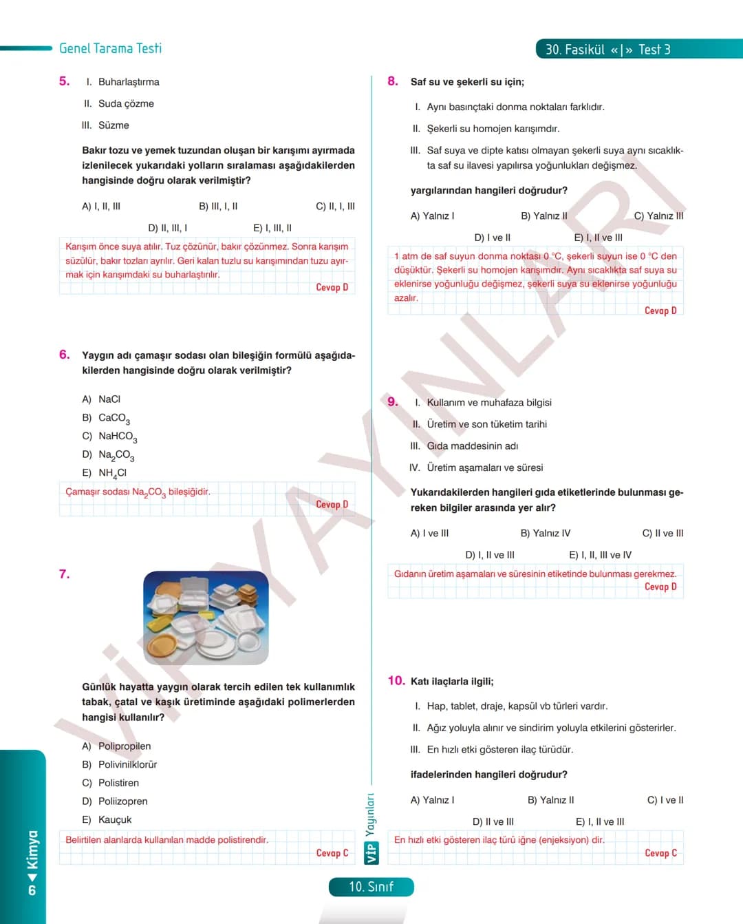 30
FASİKÜL
KİMYA
ANLATIM FASİKÜLÜ
Vمن
YAYINLARI
Etkinlikler
10
SINIF
Kavrama Testleri
Tarama Testleri
Çözümlü Örnek
Sorular
Maddeleştirilmiş
