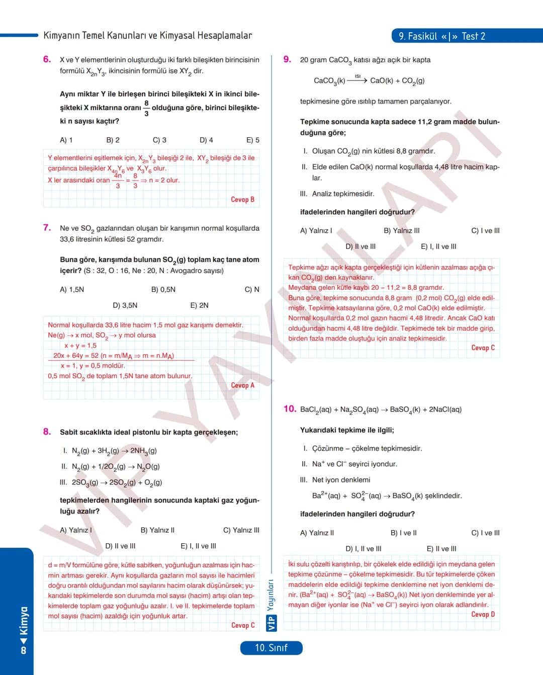 30
FASİKÜL
KİMYA
ANLATIM FASİKÜLÜ
Vمن
YAYINLARI
Etkinlikler
10
SINIF
Kavrama Testleri
Tarama Testleri
Çözümlü Örnek
Sorular
Maddeleştirilmiş