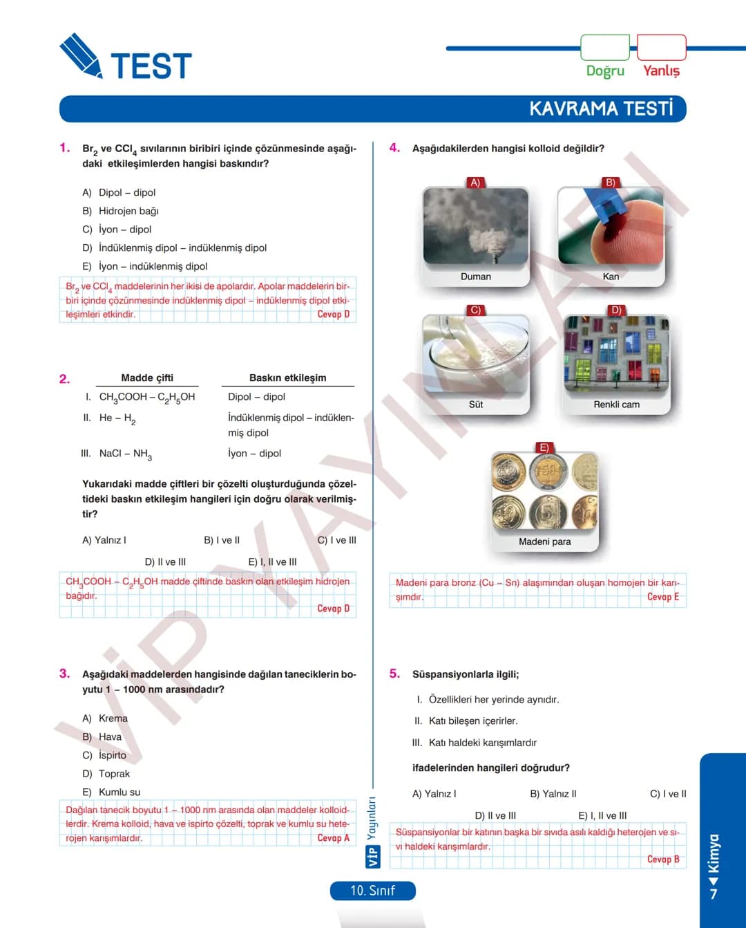 30
FASİKÜL
KİMYA
ANLATIM FASİKÜLÜ
Vمن
YAYINLARI
Etkinlikler
10
SINIF
Kavrama Testleri
Tarama Testleri
Çözümlü Örnek
Sorular
Maddeleştirilmiş