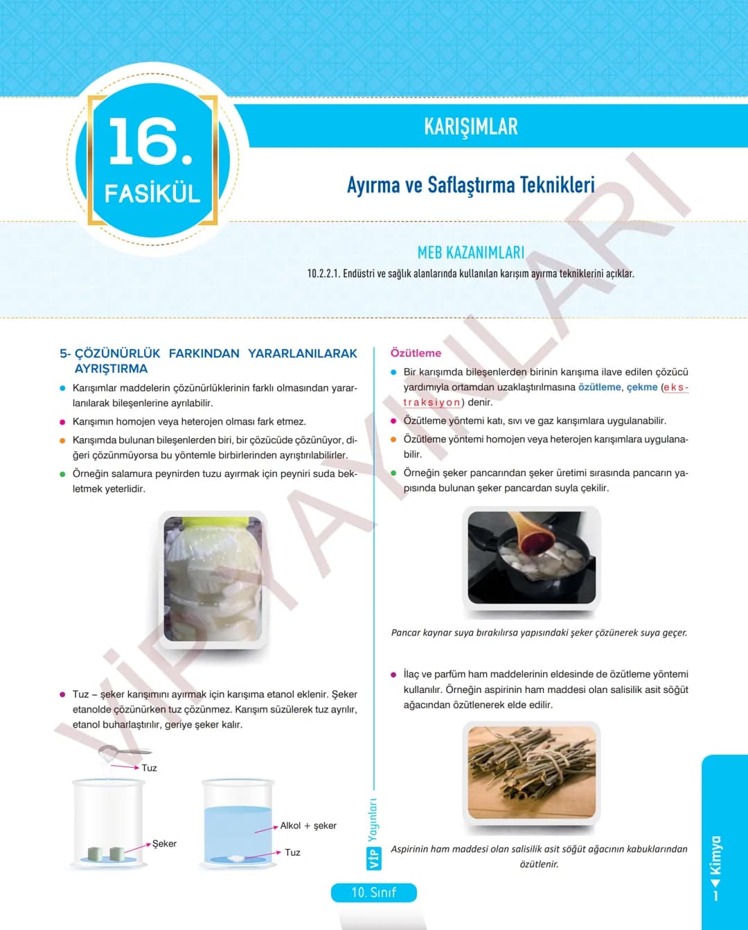 30
FASİKÜL
KİMYA
ANLATIM FASİKÜLÜ
Vمن
YAYINLARI
Etkinlikler
10
SINIF
Kavrama Testleri
Tarama Testleri
Çözümlü Örnek
Sorular
Maddeleştirilmiş