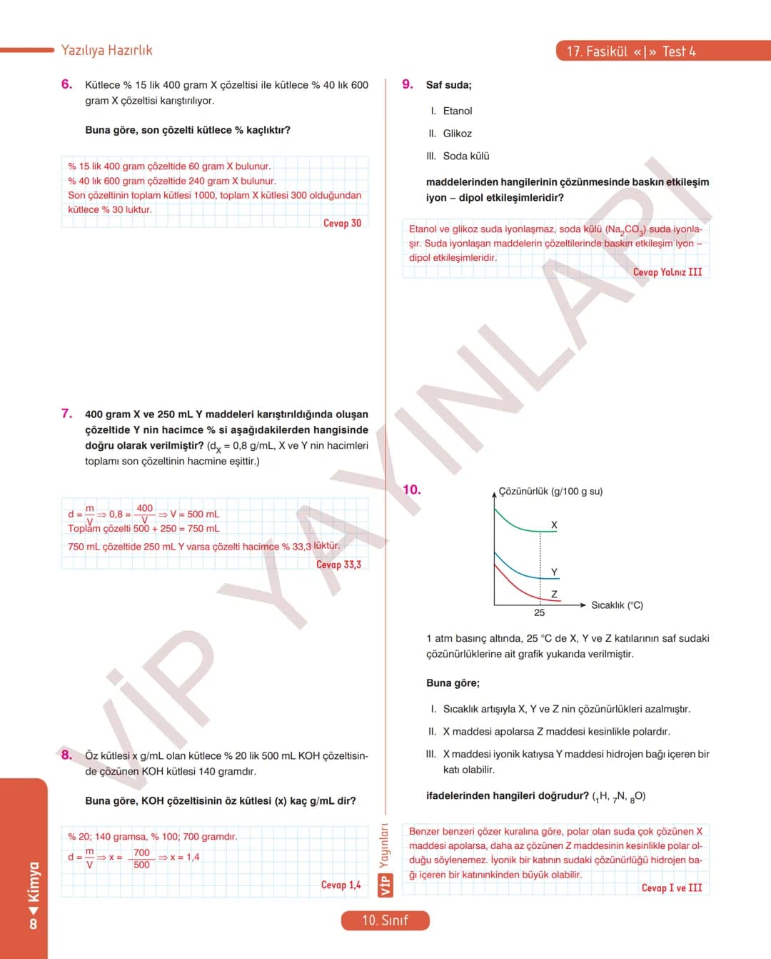30
FASİKÜL
KİMYA
ANLATIM FASİKÜLÜ
Vمن
YAYINLARI
Etkinlikler
10
SINIF
Kavrama Testleri
Tarama Testleri
Çözümlü Örnek
Sorular
Maddeleştirilmiş