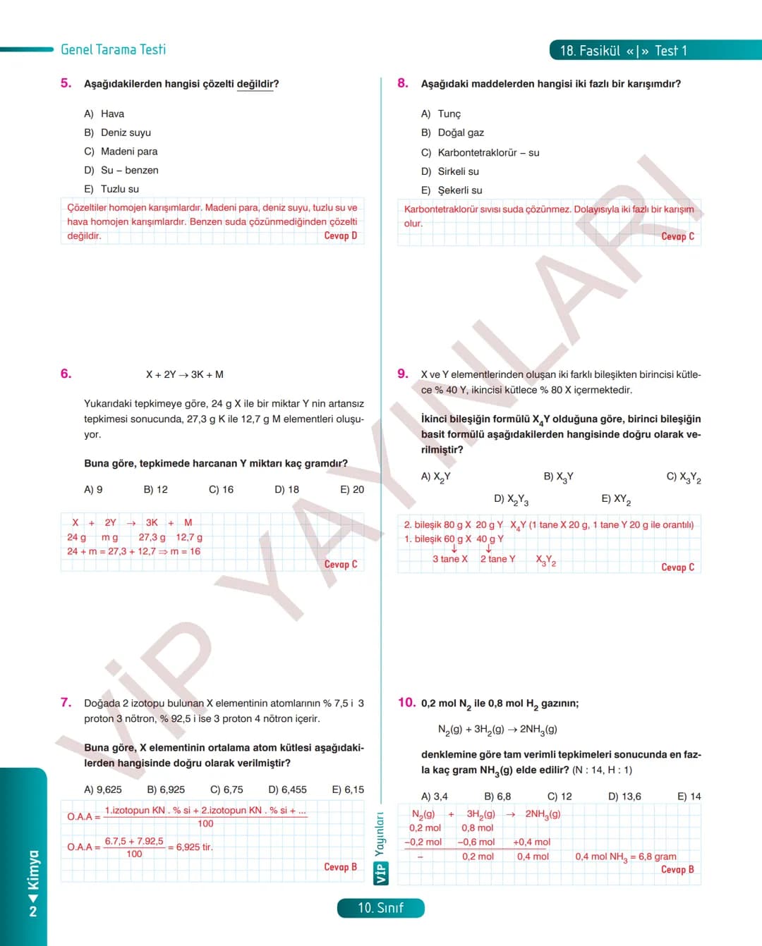 30
FASİKÜL
KİMYA
ANLATIM FASİKÜLÜ
Vمن
YAYINLARI
Etkinlikler
10
SINIF
Kavrama Testleri
Tarama Testleri
Çözümlü Örnek
Sorular
Maddeleştirilmiş
