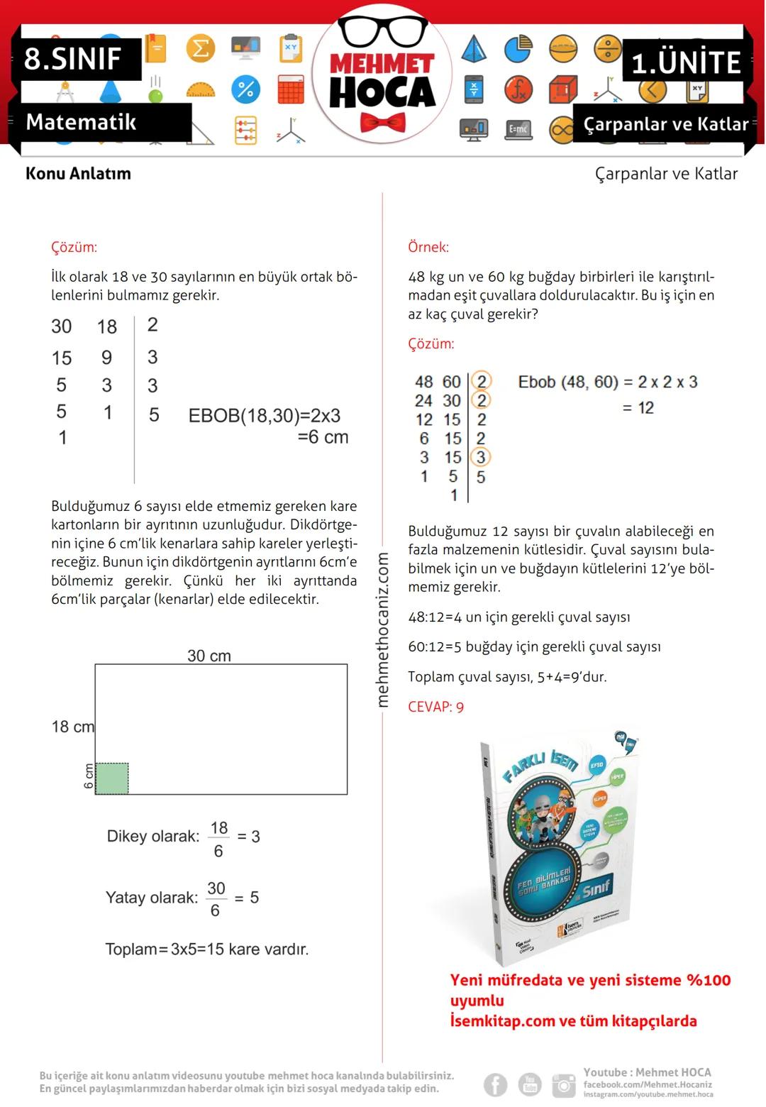 # 8.SINIF

Σ
MEHMET
HOCA
Ezme

Matematik

Konu Anlatım

ÇARPANLAR VE KATLAR-1

Bir sayıyı tam bölebilen sayılara o sayının çarpan-
ları aynı