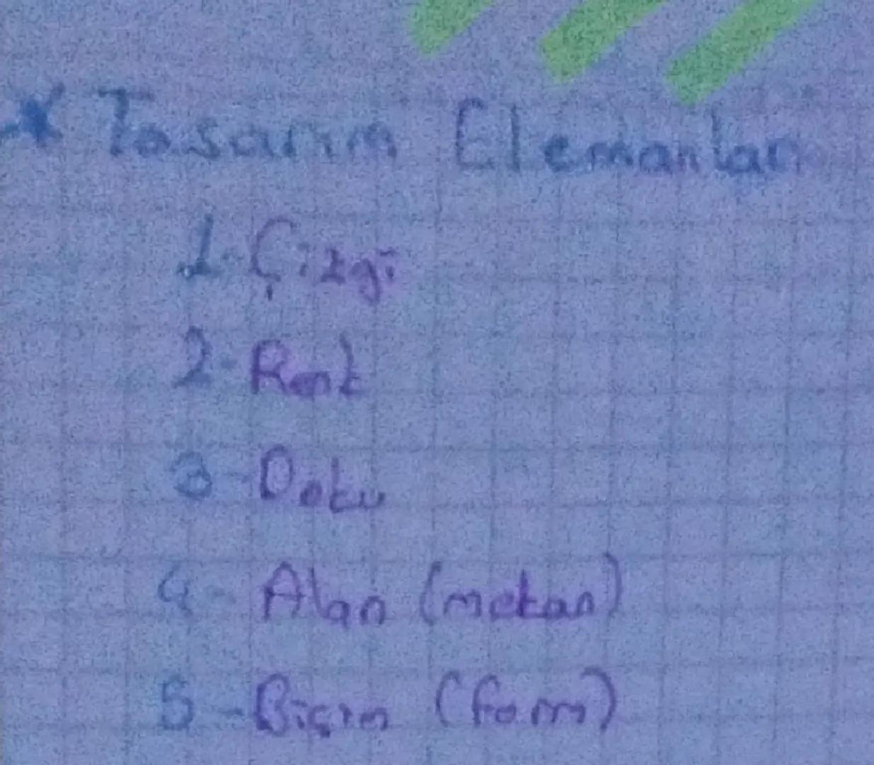Tasamm Elemanlan
1. Cizgi
2-Rob
4- Algo (mekan
5-Bigin (form).