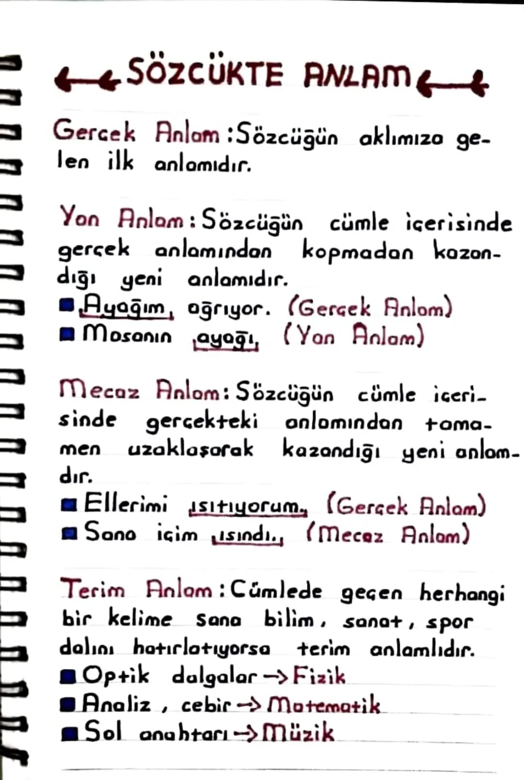 ← SÖZCÜKTE ANLAM
Gercek Anlam: Sözcüğün aklımıza ge-
len ilk anlamıdır.
Yon Anlam: Sözcüğün cümle içerisinde
gerçek anlamından
dığı yeni anl