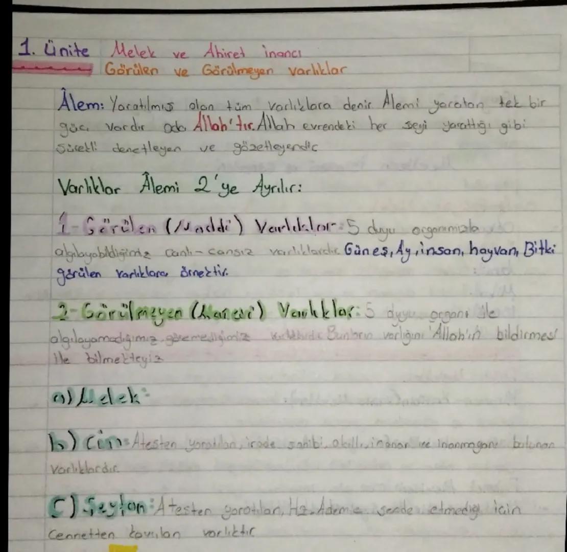 # 1. Ünite  Melek ve Ahiret inancı
Görülen ve Görülmeyen Varlıklar

Âlem: Yaratılmış olan tüm Varlıklara denir. Âlemi yaratan tek bir güç. V