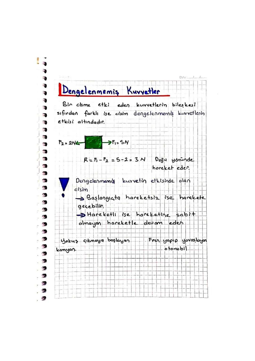 Subject:
Dengelenmis Kuvvetler
Date/
Bir
cisme
etki
eden
bileşke kuvvetin
"0" olmasıdın
Eğer ise cisim dengelenmiş kuvvetlerin
etkisindedir.