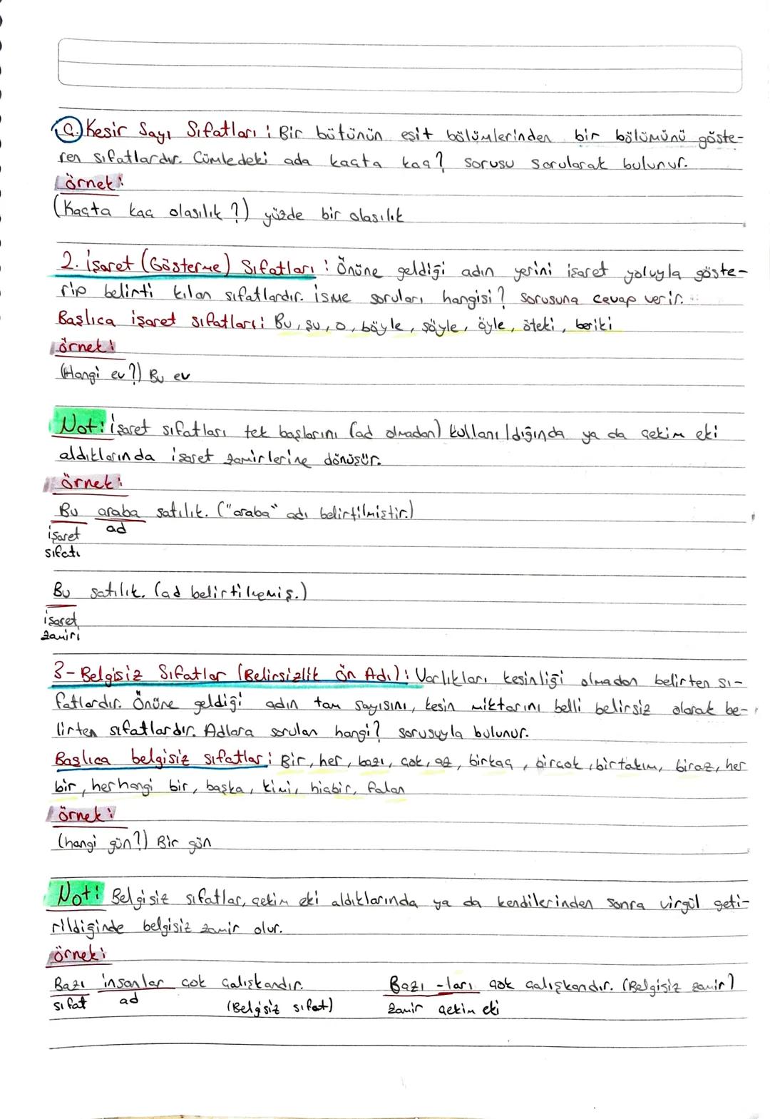 SIFATLON AD)
• Sifat (On Ad): Varlık veya kavram adlarını çeşitli yönlerden niteleyen veya be-
lirten sözcük türlerine sifat ya da ön ad den