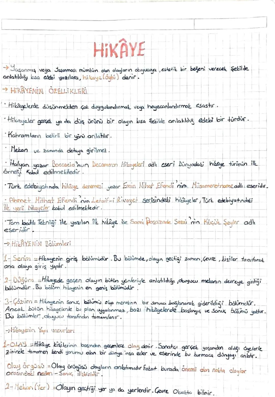 HİKÂYE
Yaşanmış veya Jaşanması mümkün olan olayların okuyucunya, estetik bir beğeni verecek şekilde
anlatıldığı kısa edebi yazılara, hikaye 