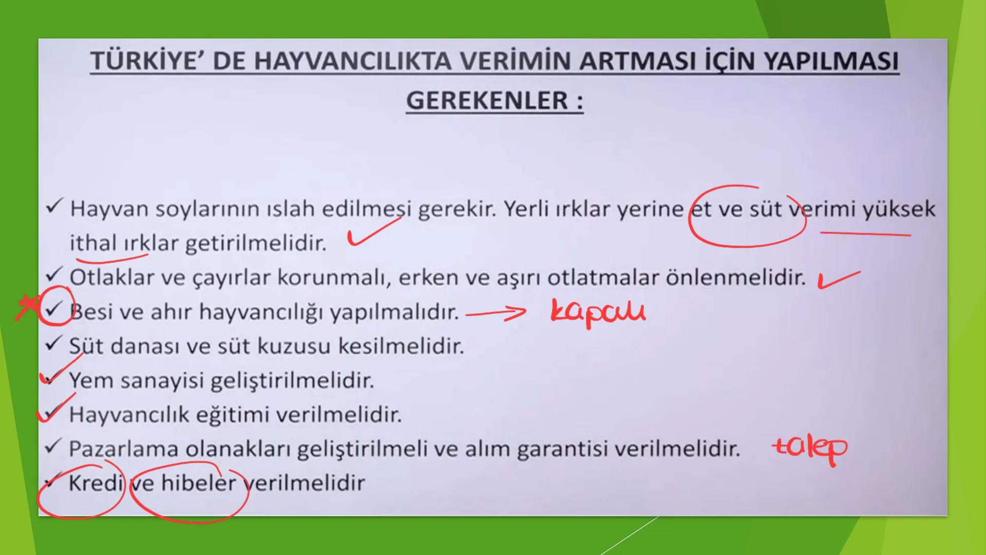 TÜRKİYE'DE HAYVANCILIK TÜRKİYE'DE HAYVANCILIK
gelismemis
-nicel
zayıf
irī
nitel sorun
kaute
NOT 1: Türkiye hayvan sayısı bakımından Avrupa'd