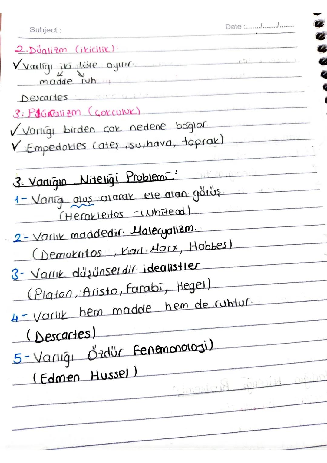 Subject:

Date :................

ONTOLOJI (VARLIK FELS.)

Κοπυ αιαπι Varlıktır.

Pamamı
doğası
yapısı
Özellikleri

→ ilk olarak varlığın il