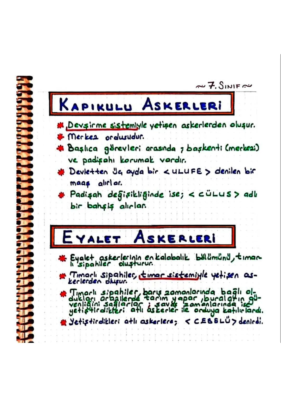 99999
~7. SINIF~
KAPIKULU ASKERLERI
Devsirme sistemiyle yetişen askerlerden oluşur.
* Merkez ordusudur.
Başlıca görevleri arasında 7 başkent