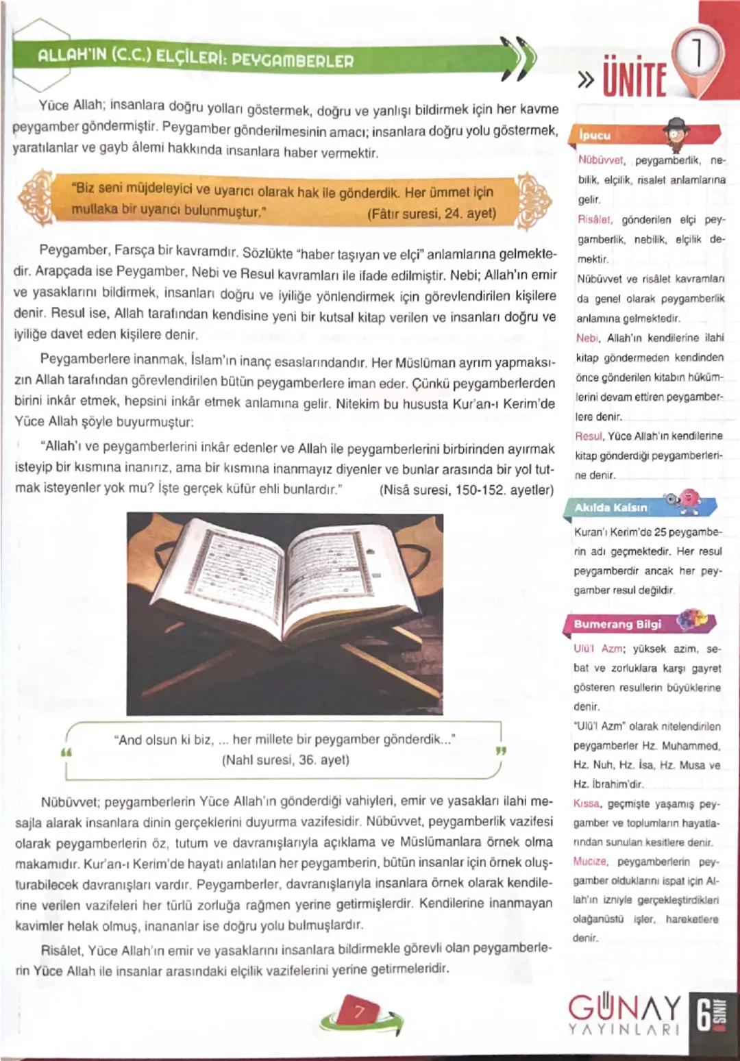 ALLAH'IN (C.C.) ELÇİLERİ: PEYGAMBERLER
Yüce Allah; insanlara doğru yolları göstermek, doğru ve yanlışı bildirmek için her kavme
peygamber gö